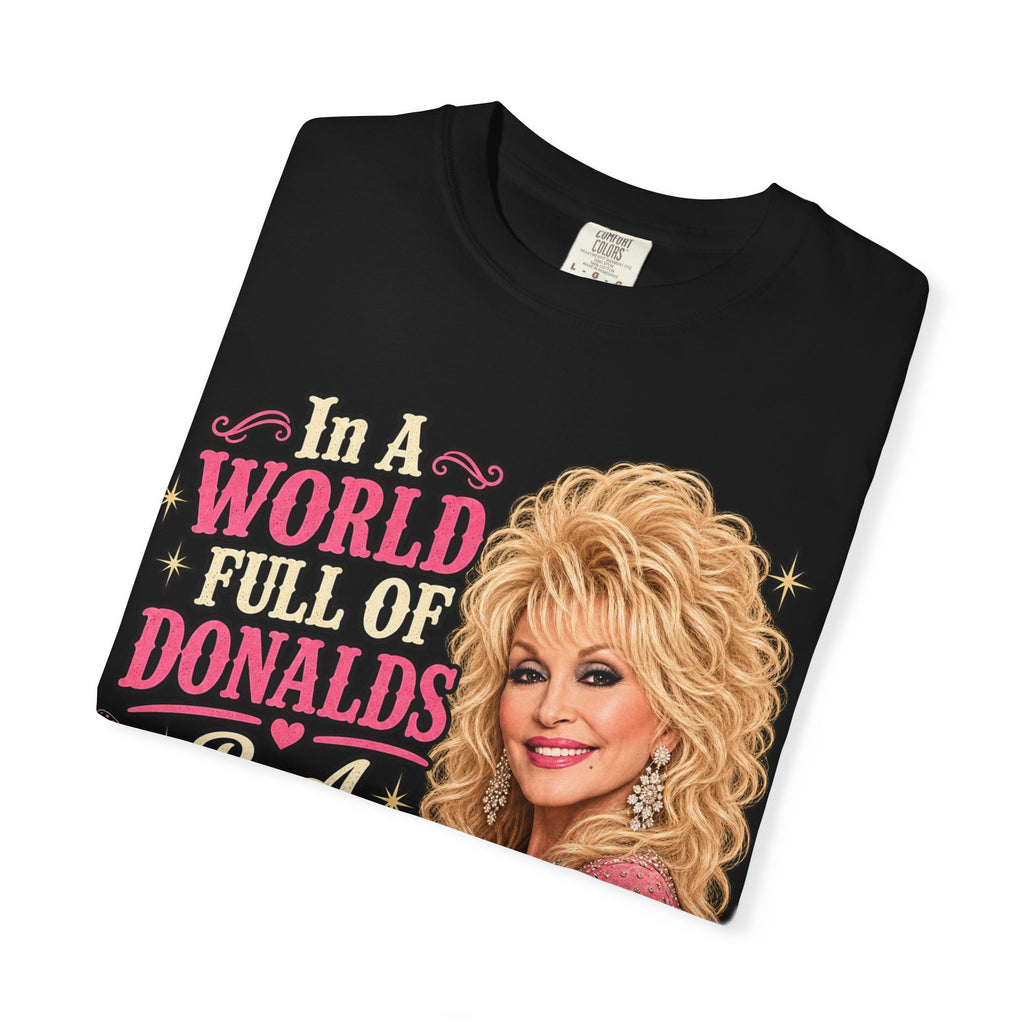 Be a Dolly Graphic T-Shirt — Vintage Country Music Tribute Tee