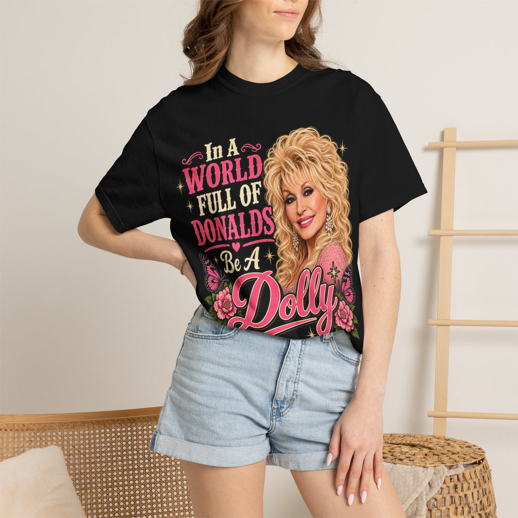 Be a Dolly Graphic T-Shirt — Vintage Country Music Tribute Tee
